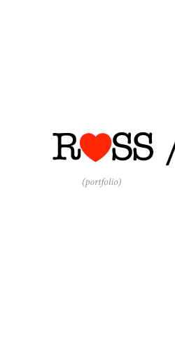 Ross, Portfolio